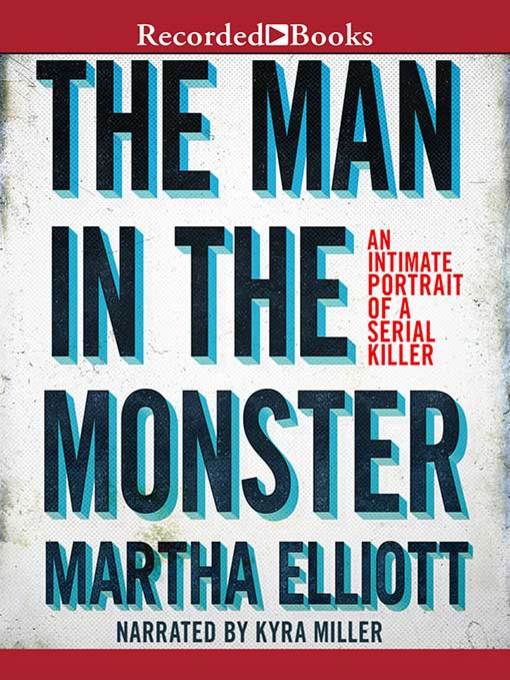 Title details for The Man in the Monster by Martha Elliott - Available